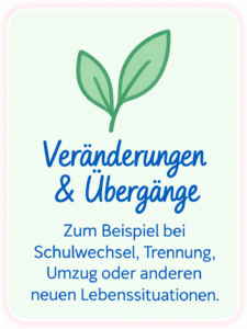 Veränderungen & Übergänge Kinesiologie für Kinder zur Begleitung bei Veränderungen und neuen Lebenssituationen